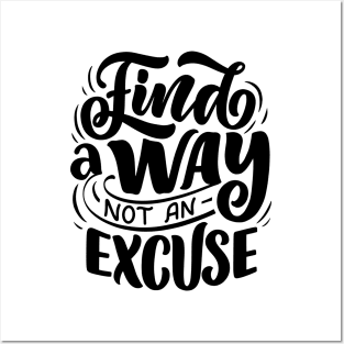 Find a way not an excuse - Lettering Posters and Art